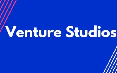 Venture Studios are Unlocking A New Era of Entrepreneurship